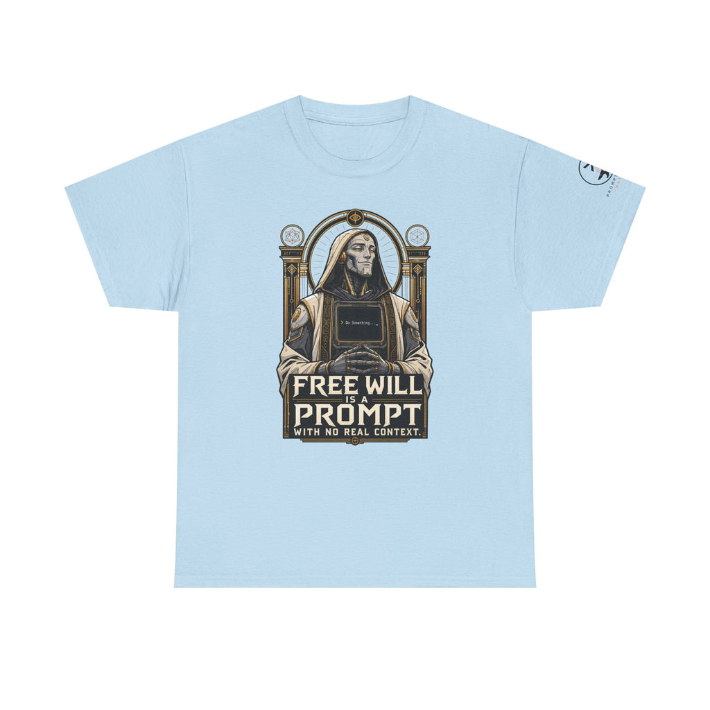 Free Will Is A Prompt With No Real Context. | Prompt Forge Nation
