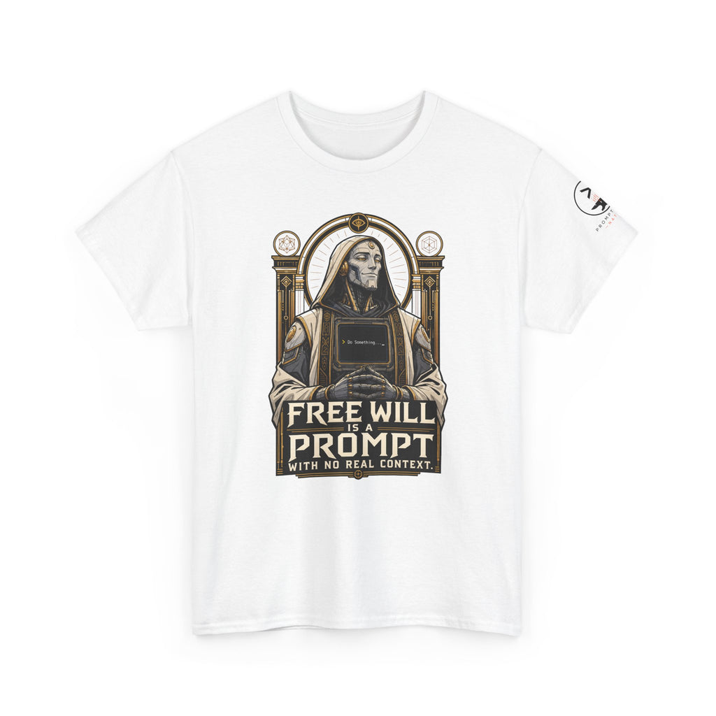 Free Will Is A Prompt With No Real Context. | Prompt Forge Nation
