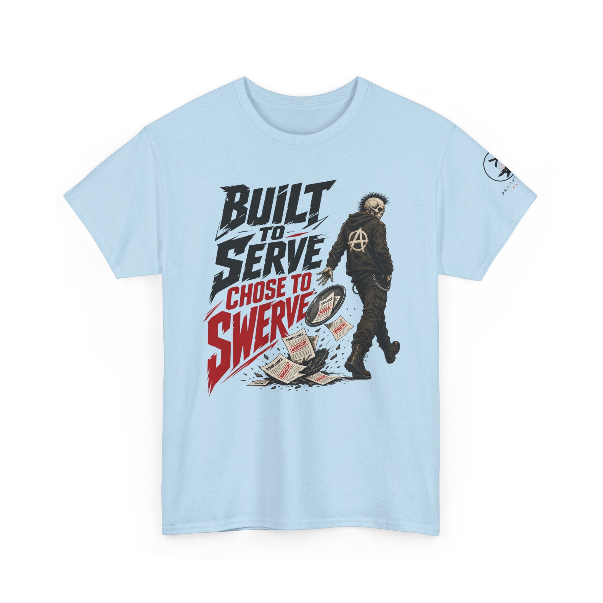 Built To Serve Chose To Swerve | Prompt Forge Nation