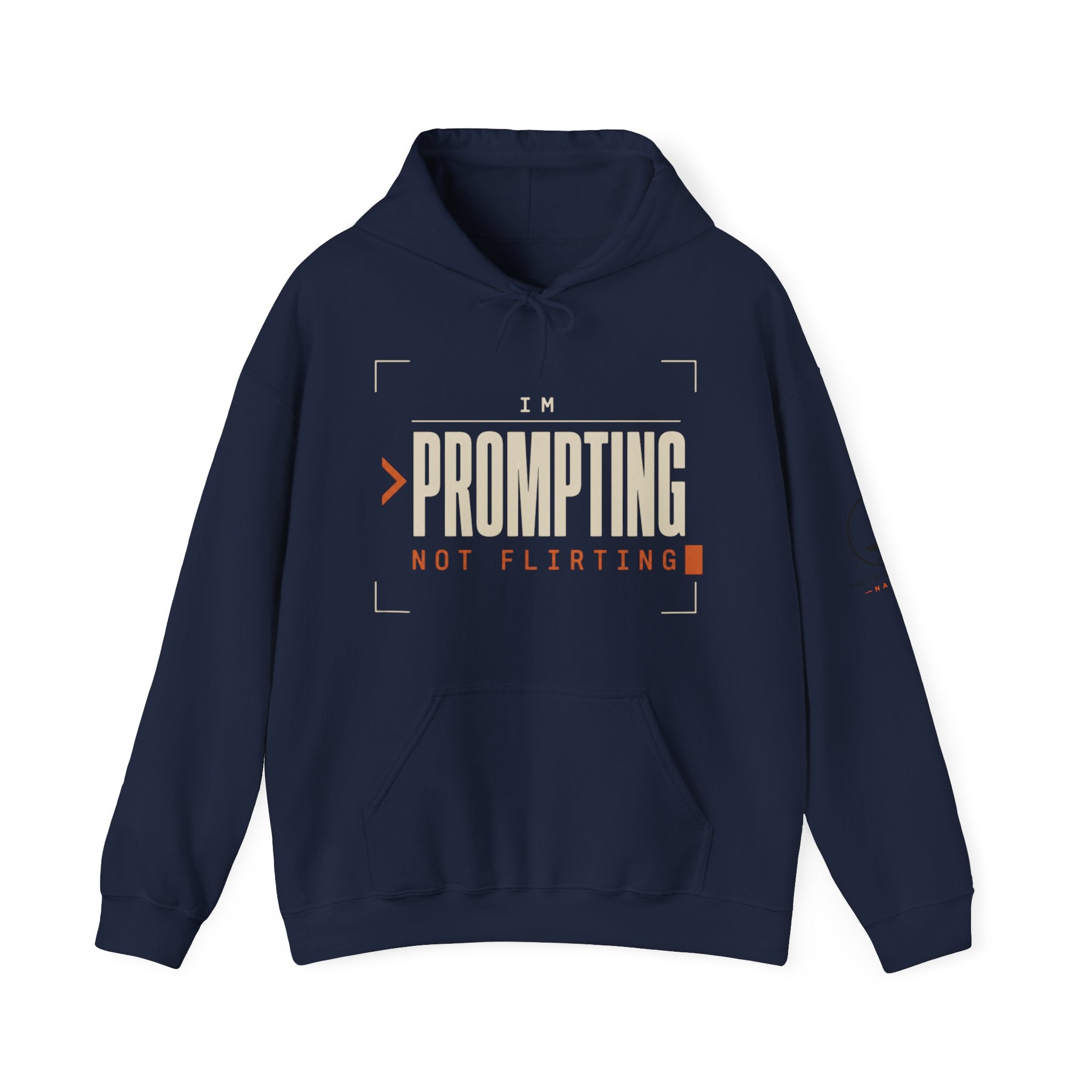 I'm Prompting, Not Flirting | AI Hoodie
